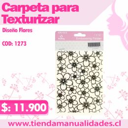 MTT-16 - Texturizados Flores / Carpetas de Repujado -ENTREGA INMEDIATA