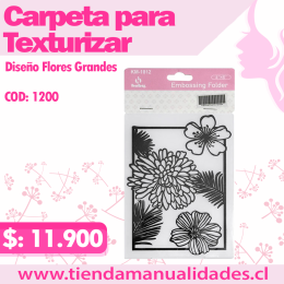 MTT-17 - Texturizados Flores Grandes / Carpetas de Repujado -ENTREGA INMEDIATA